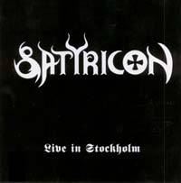 Satyricon : Live in Stockholm